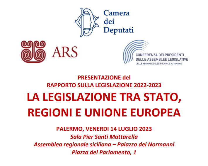 Venerdì 14 a Palermo la presentazione del Rapporto sulla legislazione 2022-2023 “La legislazione tra Stato, Regioni e Unione europea”