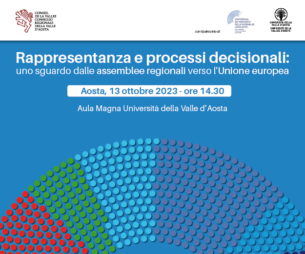 Il convegno “Rappresentanza e processi decisionali: uno sguardo delle Assemblee regionali verso l’Unione europea” il 13 ottobre ad Aosta