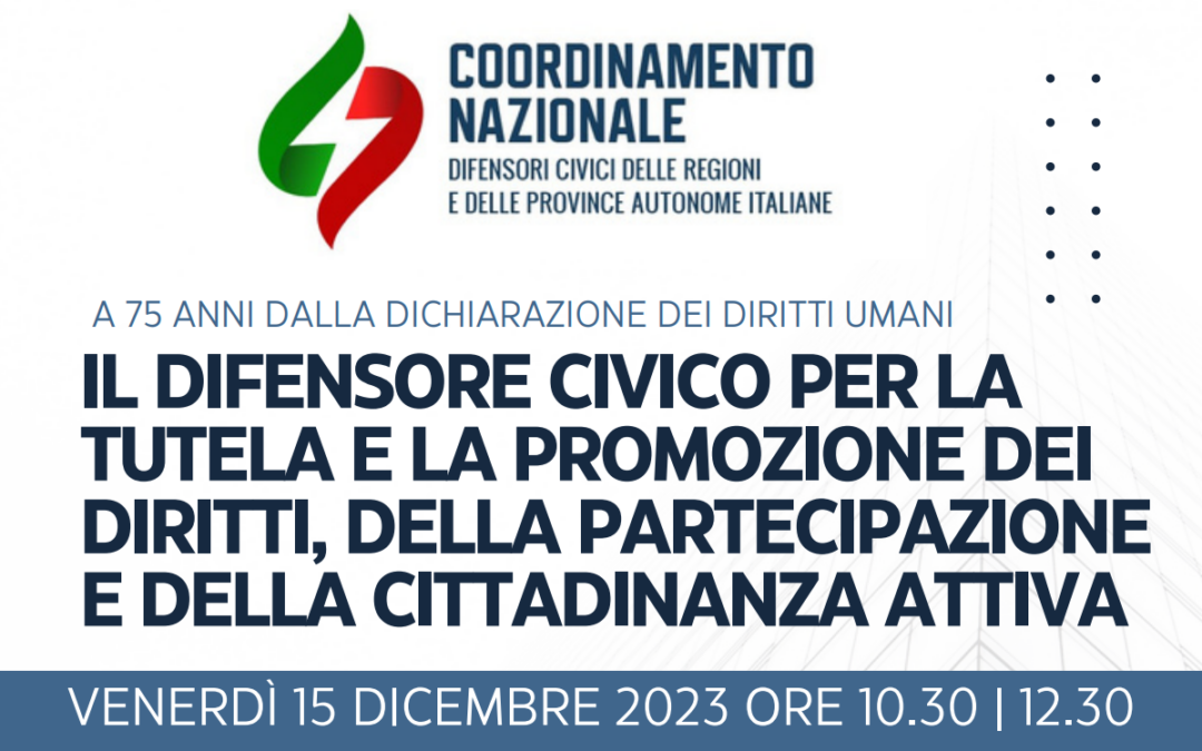 Venerdì 15 la Difesa civica italiana celebra i 75 anni dalla Dichiarazione dei Diritti Umani presso la Camera dei Deputati