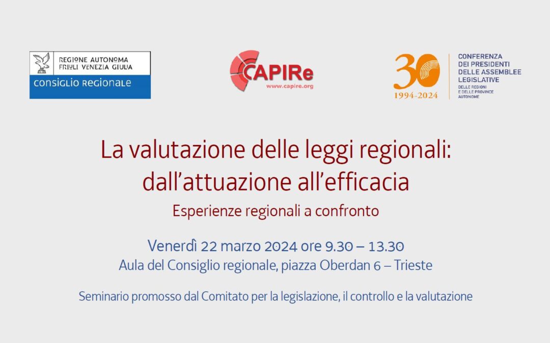 Venerdì a Trieste il seminario CAPIRe “La valutazione delle leggi regionali: dall’attuazione all’efficacia. Esperienze regionali a confronto”