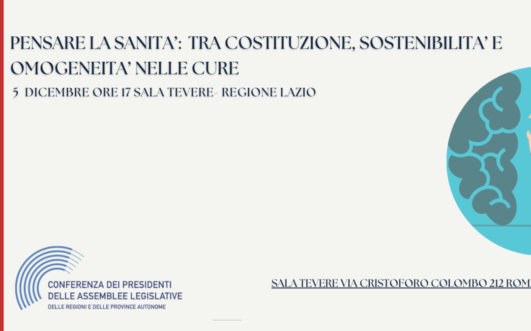“Pensare la sanità: tra Costituzione, sostenibilità e omogeneità nelle cure”: oggi alle 17.00 presso la Regione Lazio la presentazione del libro di Luca Antonini e Stefano Zamagni
